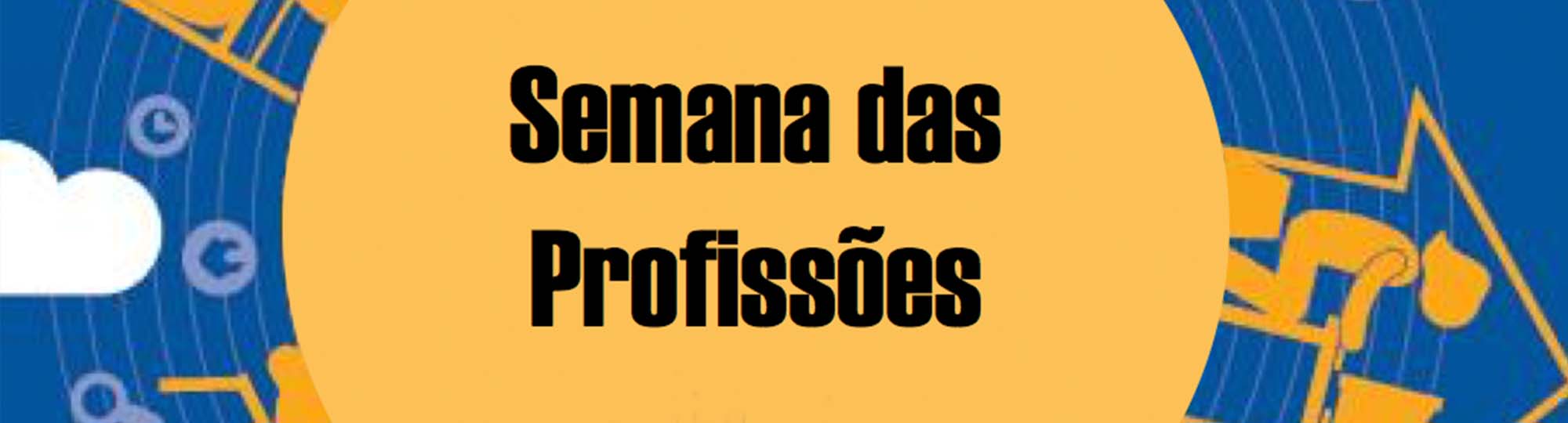 Semana das Profissões 2019
